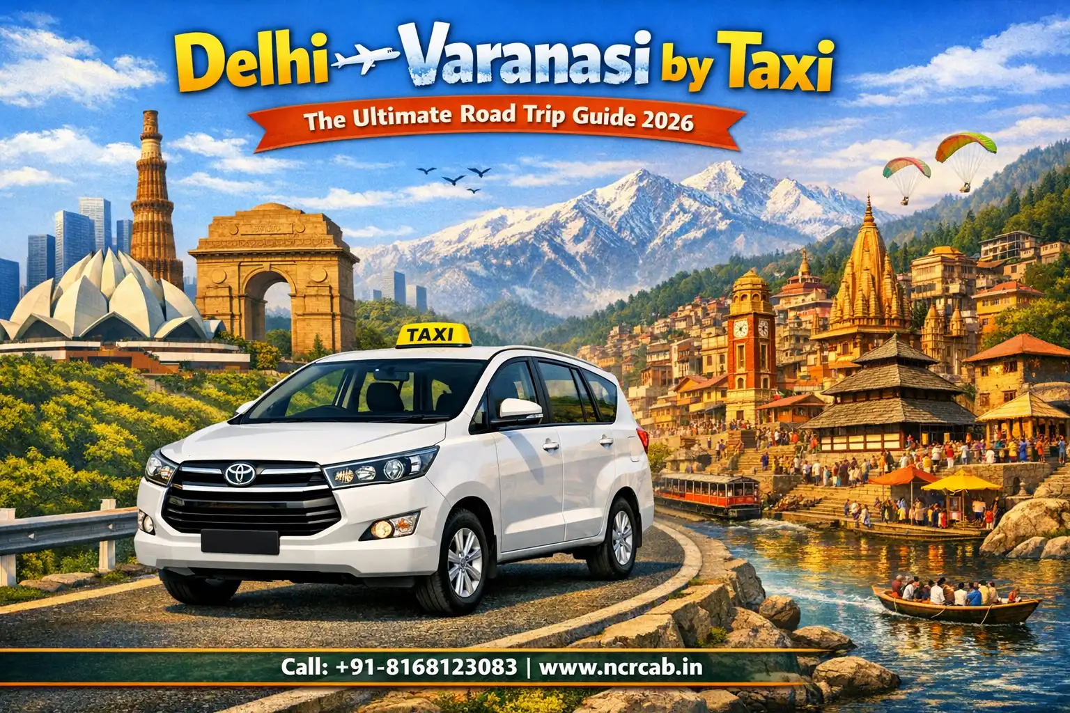 Delhi to Varanasi by Taxi — The Ultimate Road Trip Guide 2026