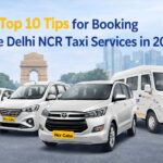 Delhi NCR Taxi Service | Top 10 Tips to Book Reliable Cab 2026