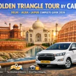Golden Triangle Tour by Cab — Delhi Agra Jaipur Complete Guide 2026