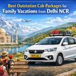 Outstation Cab Packages for Family | Best 10 Trips from Delhi